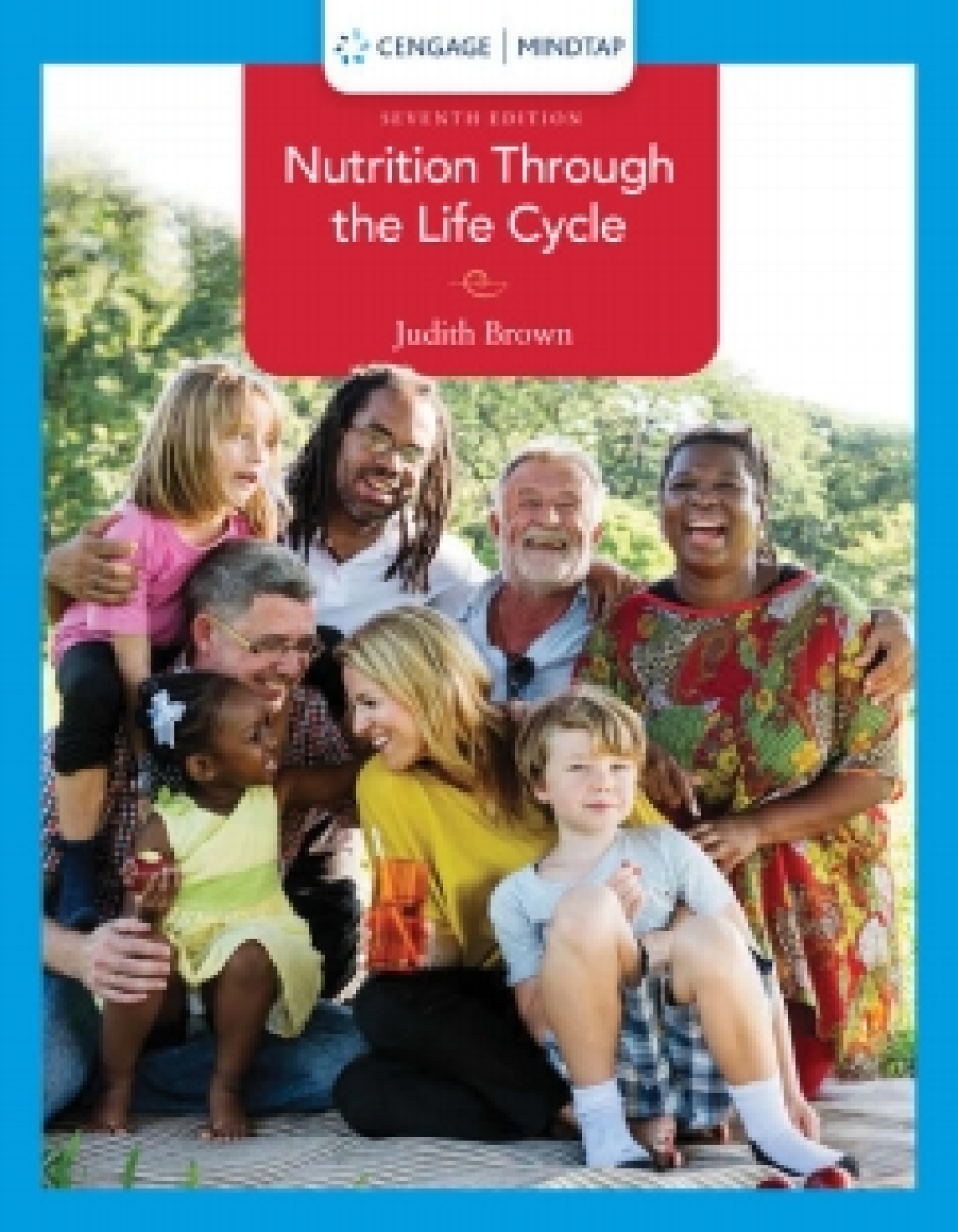 MindTap for Brown's Nutrition through Life Cycle, 7th Edition [Instant Access], 2 terms 7th Edition â€“ PDF/EPUB Version Downloadable